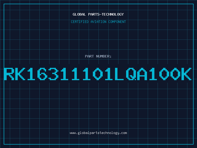 Aviation Part RK16311101LQA100K