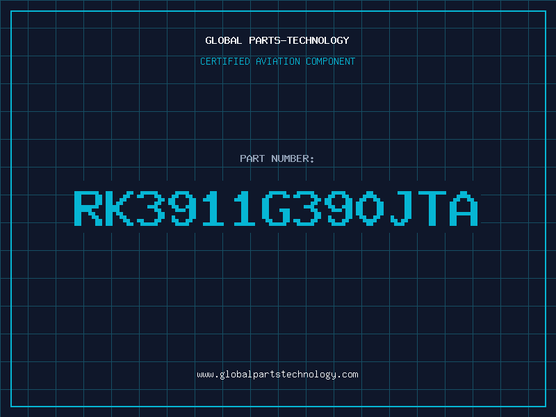 Aviation Part RK3911G390JTA