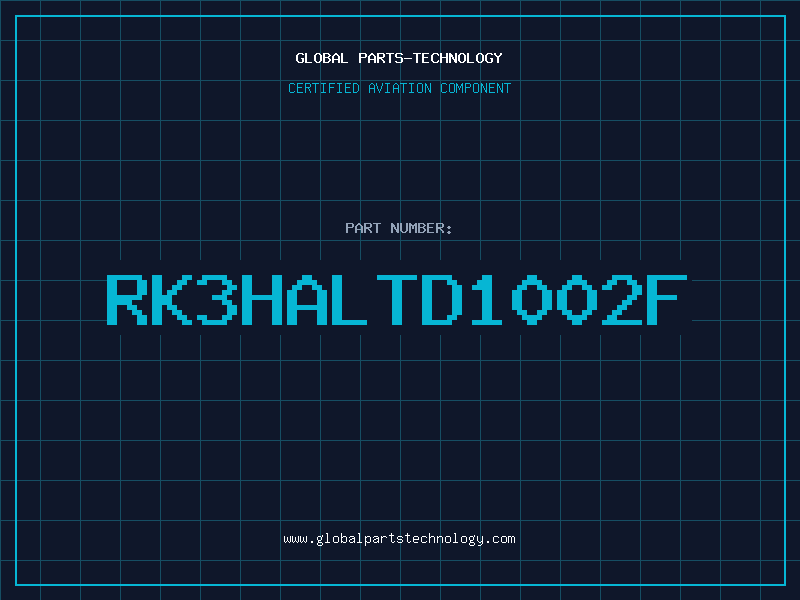 Aviation Part RK3HALTD1002F