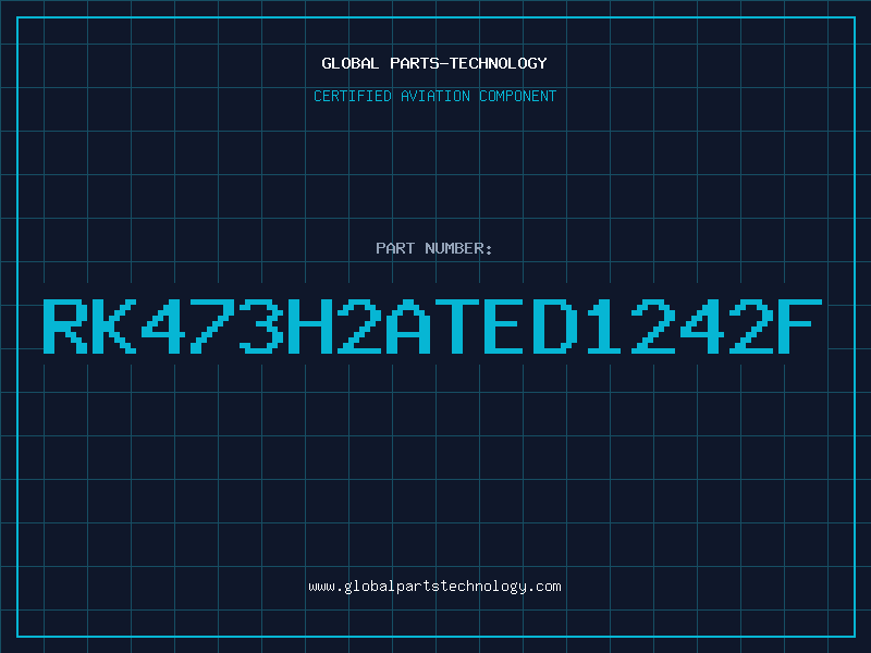 Aviation Part RK473H2ATED1242F