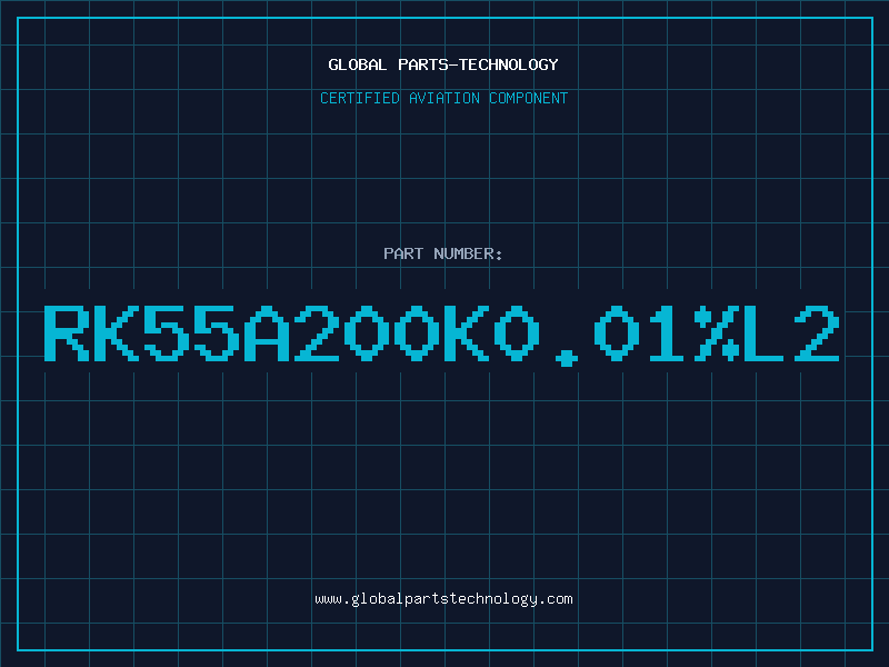 Aviation Part RK55A200K0.01%L2