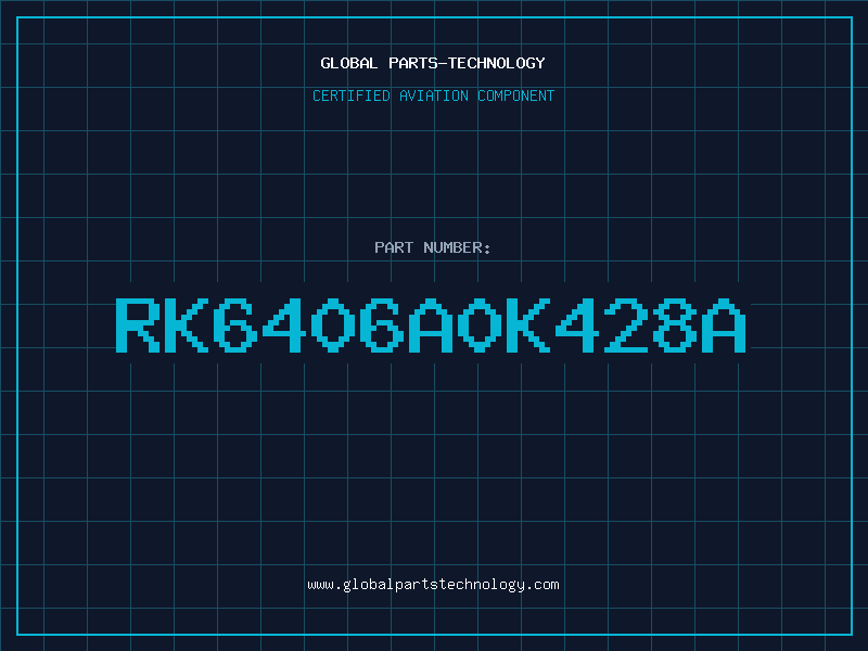 Aviation Part RK6406A0K428A