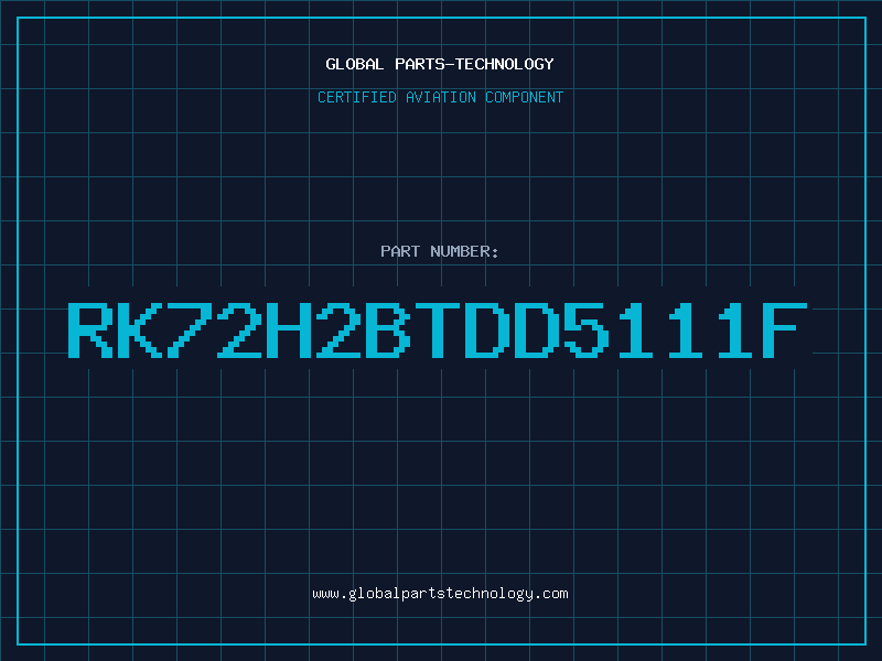 Aviation Part RK72H2BTDD5111F