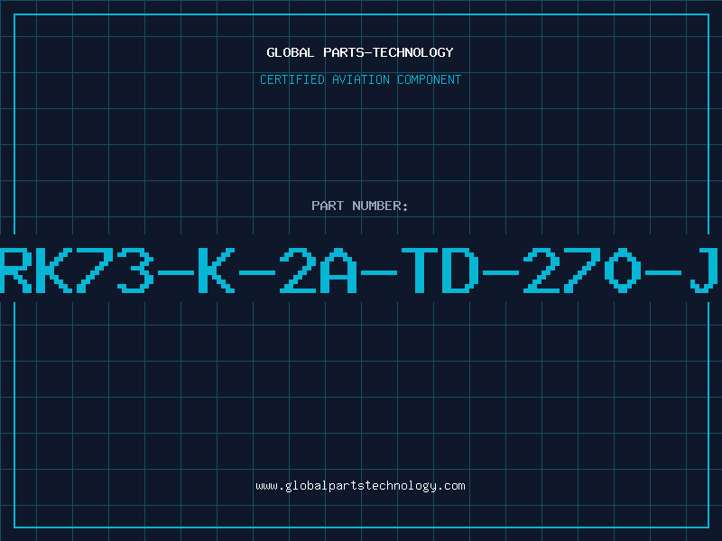 Aviation Part RK73-K-2A-TD-270-J