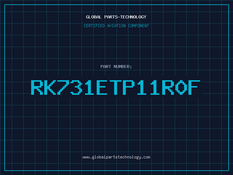 Aviation Part RK731ETP11R0F