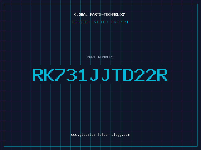 Aviation Part RK731JJTD22R