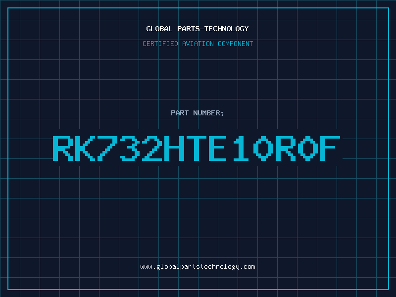 Aviation Part RK732HTE10R0F