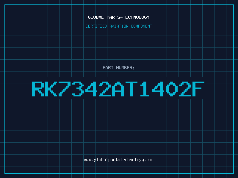 Aviation Part RK7342AT1402F