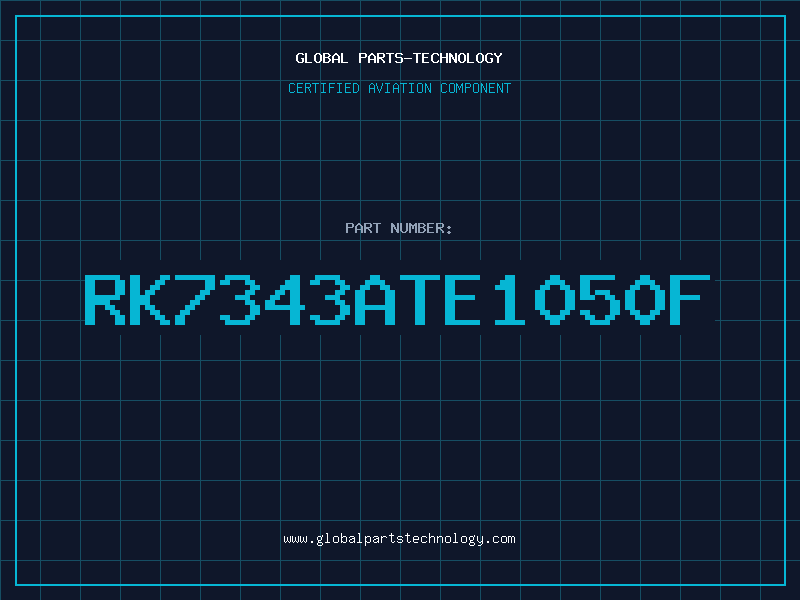 Aviation Part RK7343ATE1050F