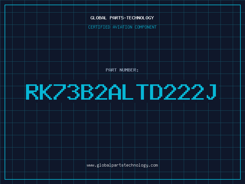 Aviation Part RK73B2ALTD222J