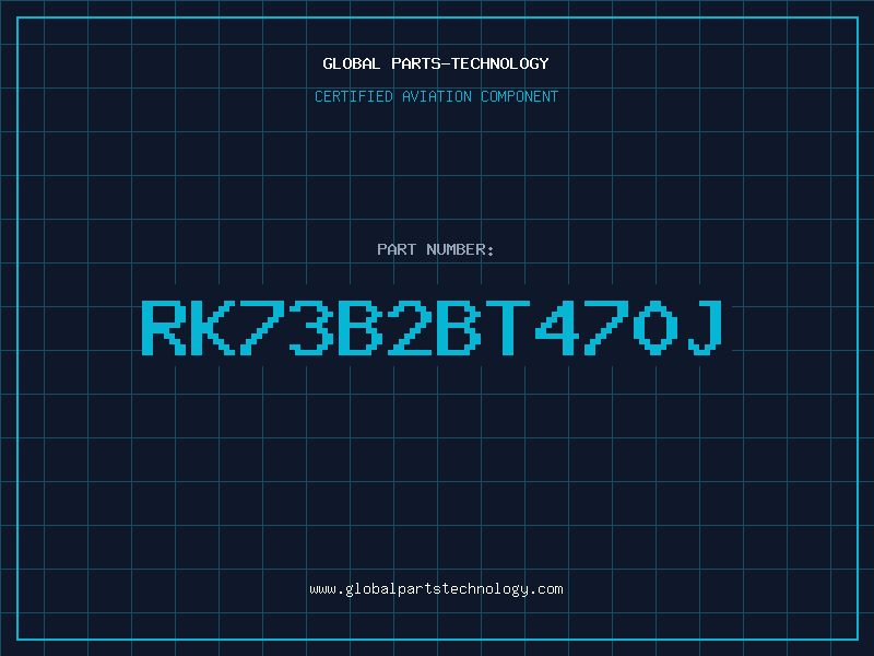 Aviation Part RK73B2BT470J