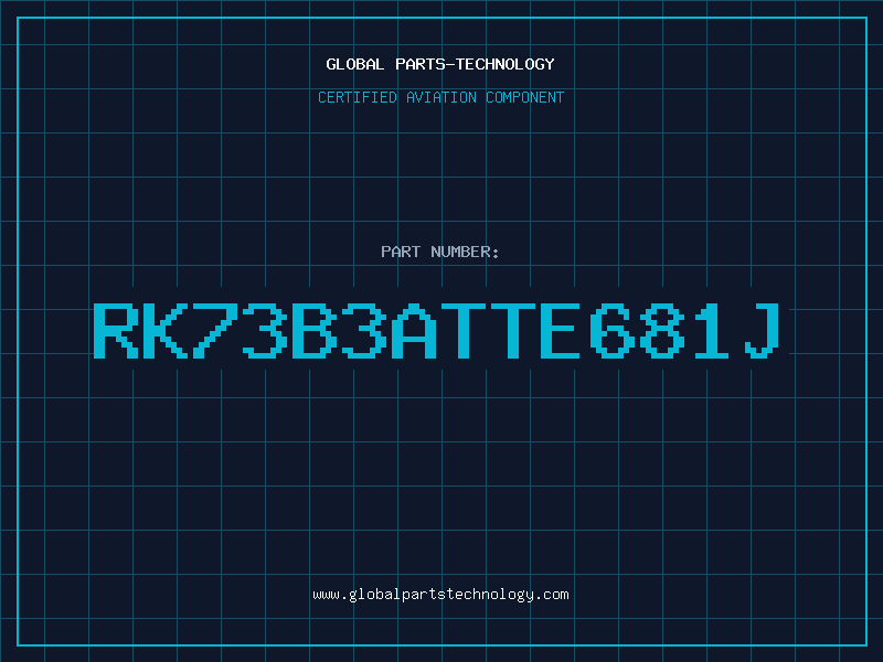 Aviation Part RK73B3ATTE681J