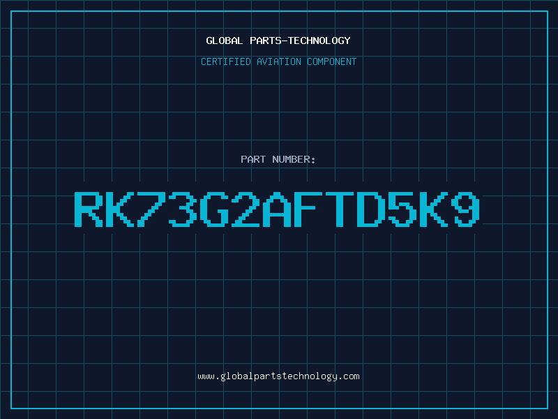 Aviation Part RK73G2AFTD5K9