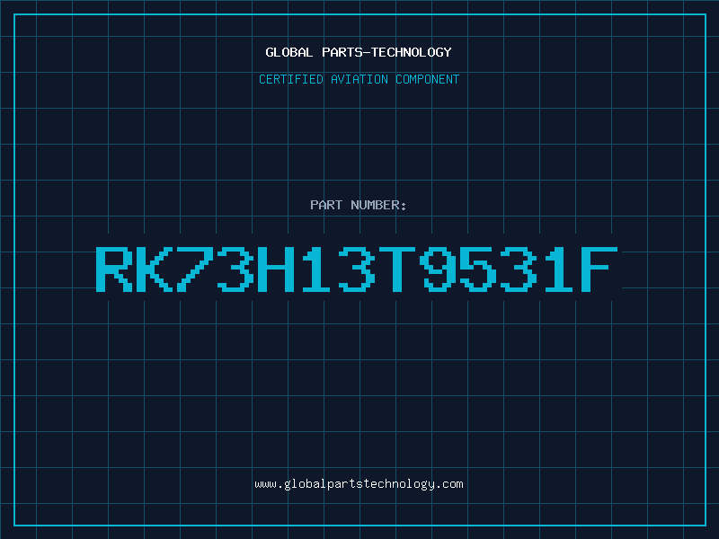 Aviation Part RK73H13T9531F