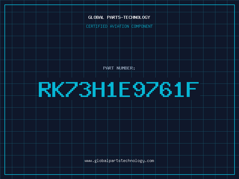 Aviation Part RK73H1E9761F
