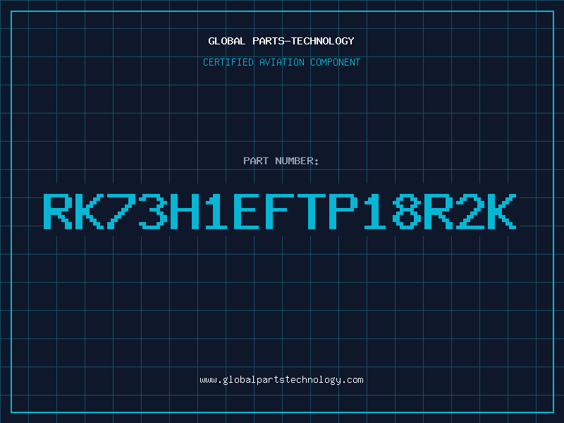Aviation Part RK73H1EFTP18R2K