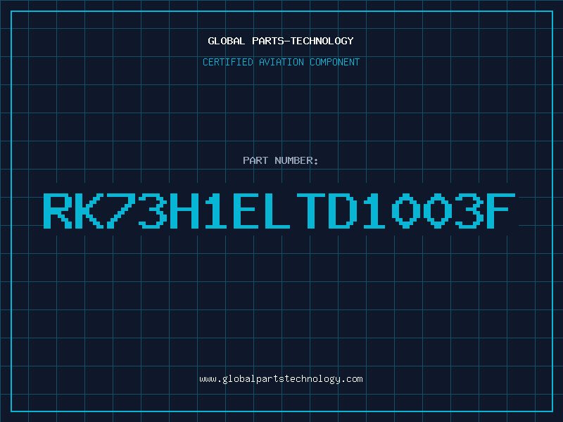 Aviation Part RK73H1ELTD1003F