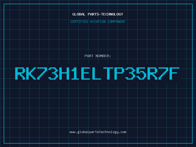 Aviation Part RK73H1ELTP35R7F