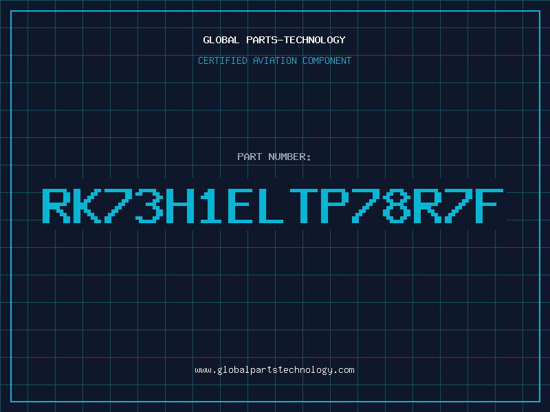 Aviation Part RK73H1ELTP78R7F