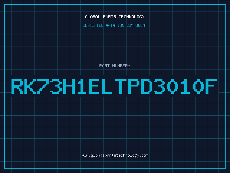 Aviation Part RK73H1ELTPD3010F
