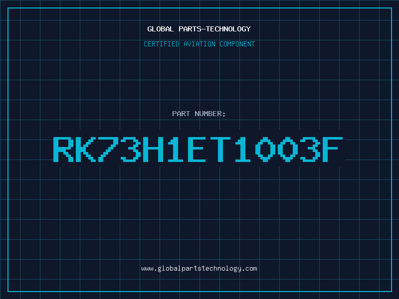 Aviation Part RK73H1ET1003F
