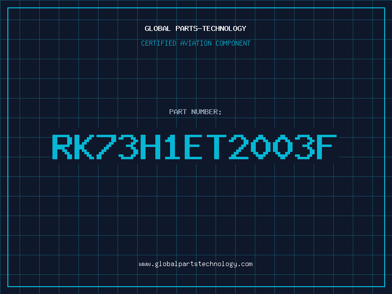 Aviation Part RK73H1ET2003F