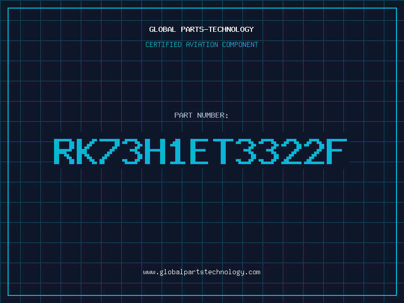 Aviation Part RK73H1ET3322F