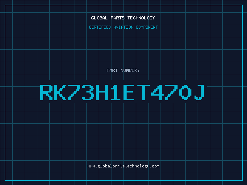 Aviation Part RK73H1ET470J