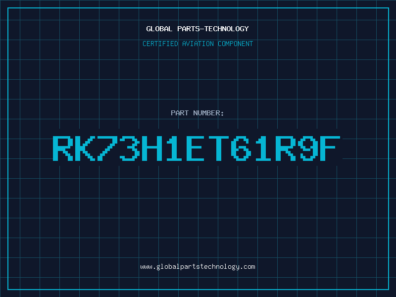 Aviation Part RK73H1ET61R9F
