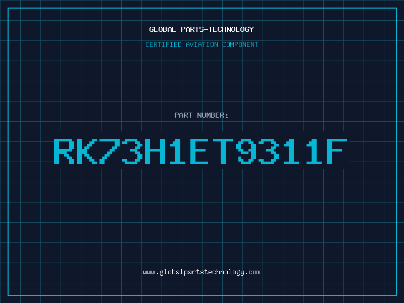 Aviation Part RK73H1ET9311F