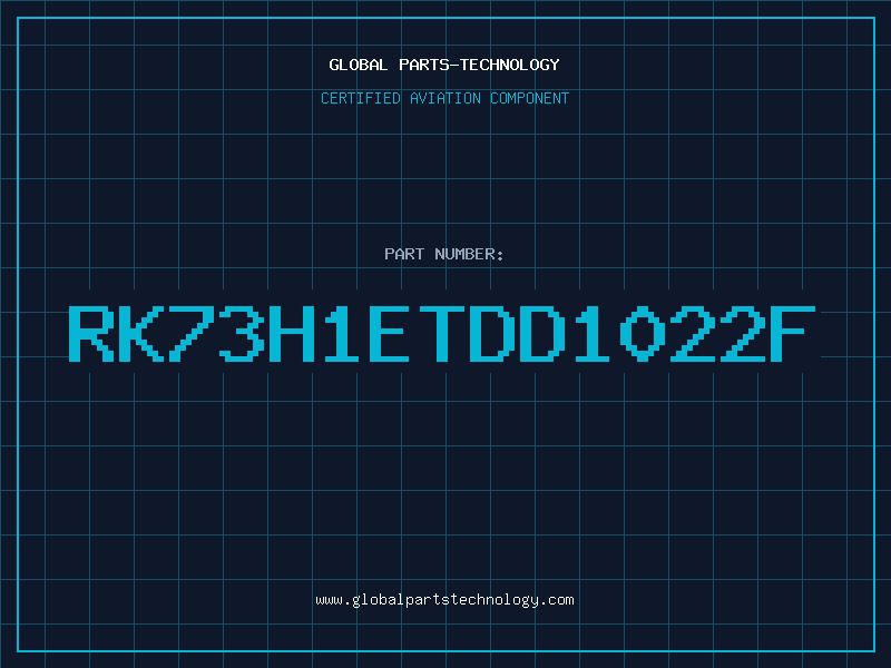 Aviation Part RK73H1ETDD1022F