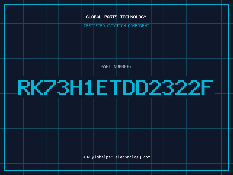 Aviation Part RK73H1ETDD2322F