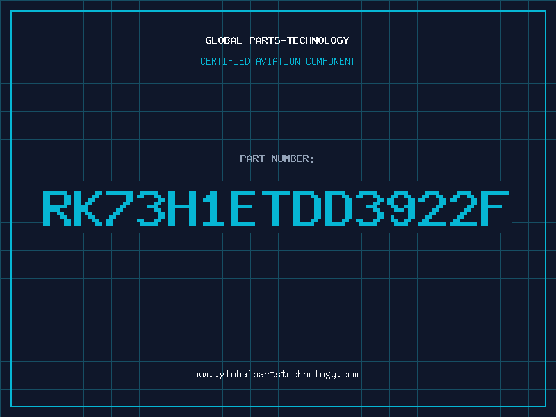 Aviation Part RK73H1ETDD3922F