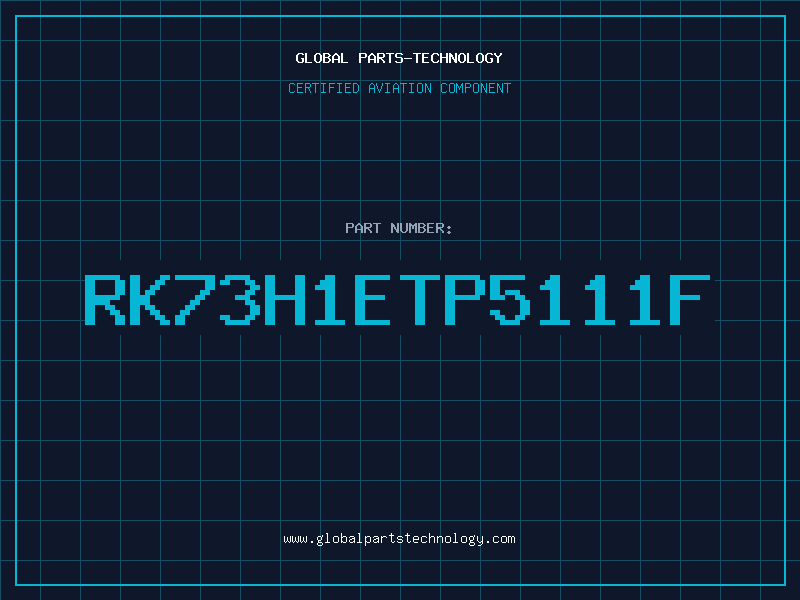 Aviation Part RK73H1ETP5111F