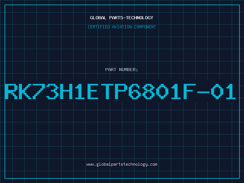 Aviation Part RK73H1ETP6801F-01