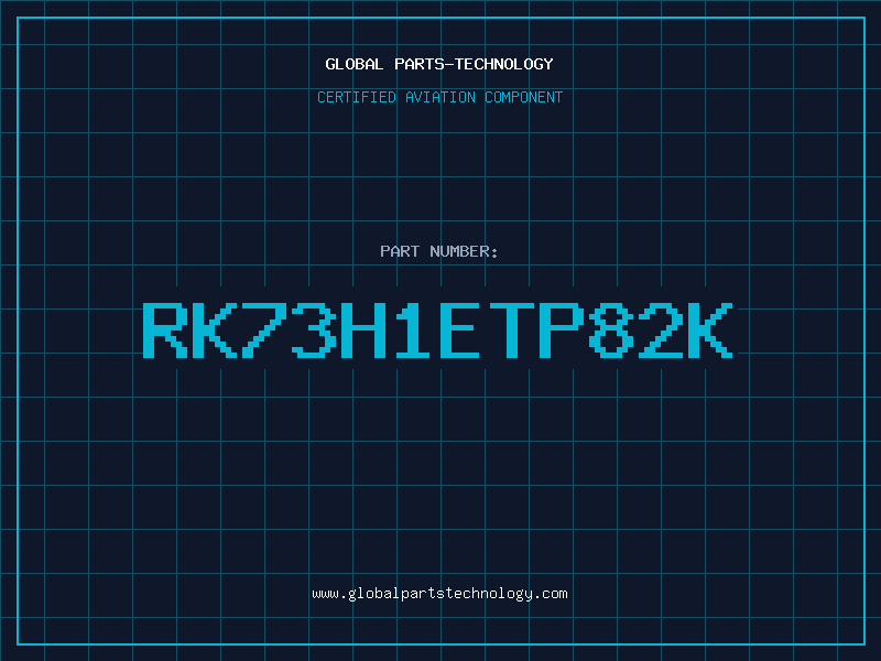 Aviation Part RK73H1ETP82K