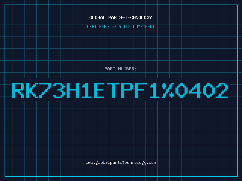 Aviation Part RK73H1ETPF10402
