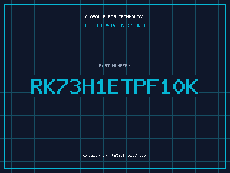 Aviation Part RK73H1ETPF10K
