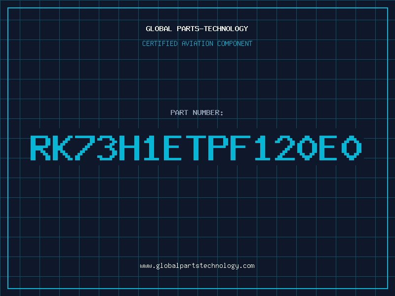 Aviation Part RK73H1ETPF120E0