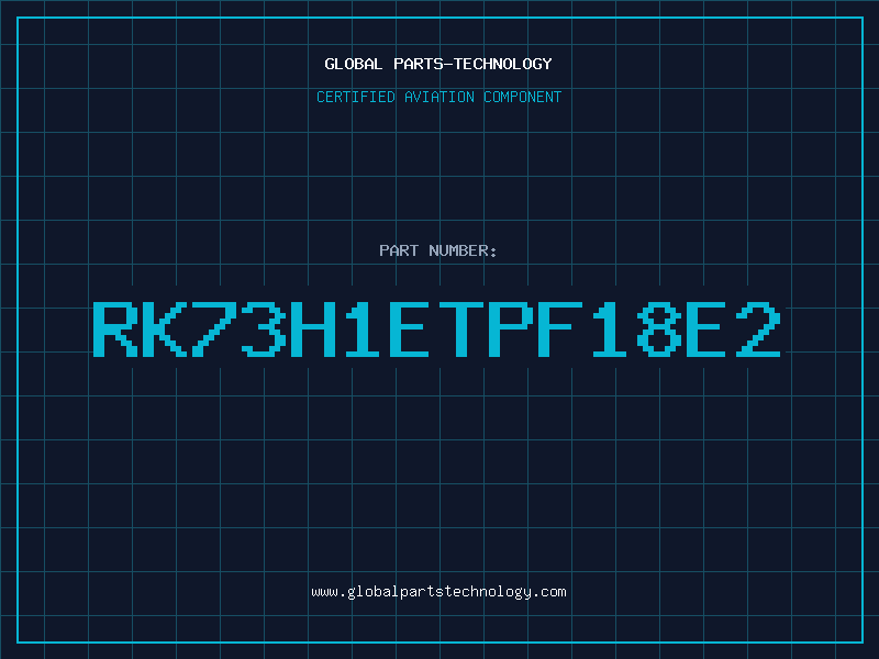 Aviation Part RK73H1ETPF18E2