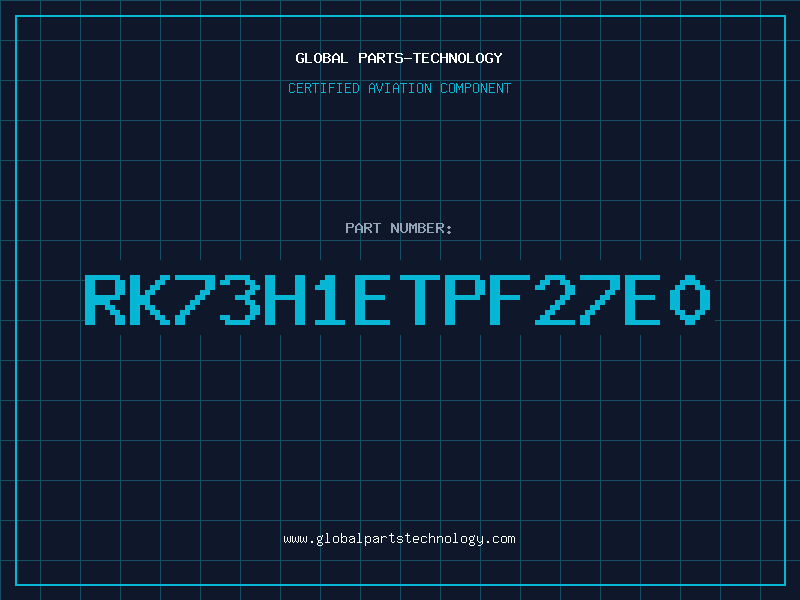 Aviation Part RK73H1ETPF27E0
