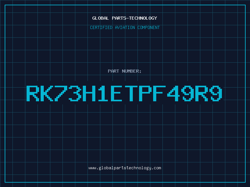 Aviation Part RK73H1ETPF49R9