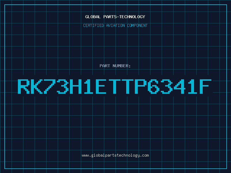 Aviation Part RK73H1ETTP6341F