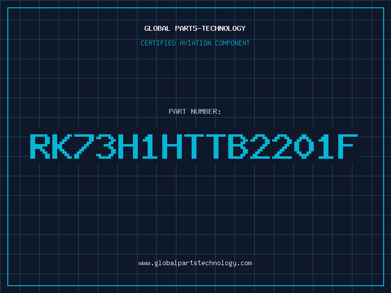 Aviation Part RK73H1HTTB2201F