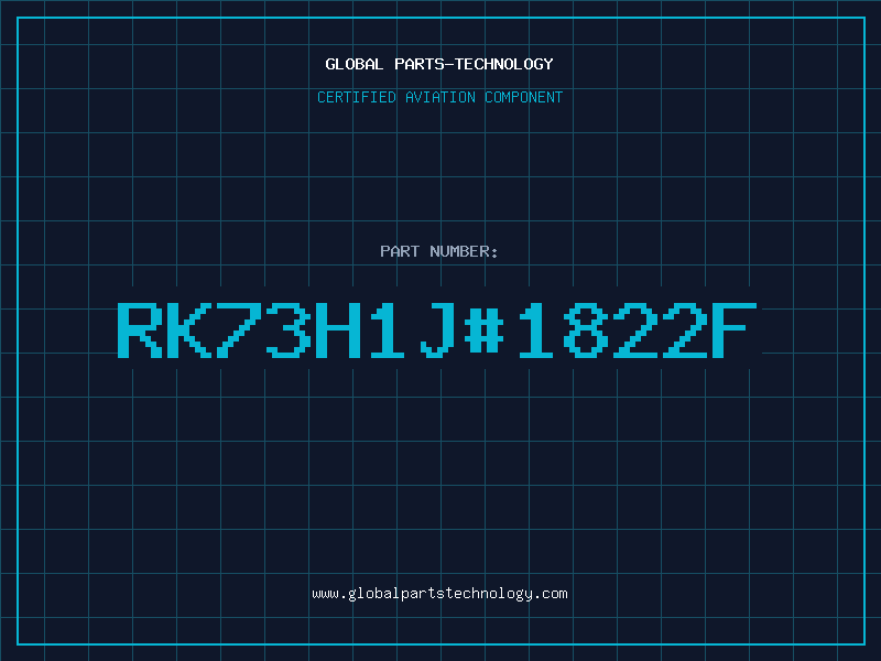 Aviation Part RK73H1J#1822F