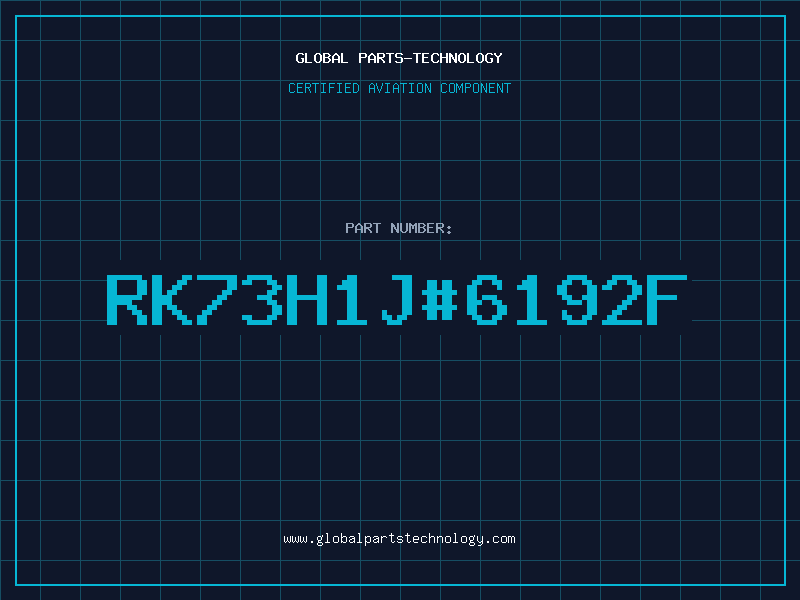 Aviation Part RK73H1J#6192F