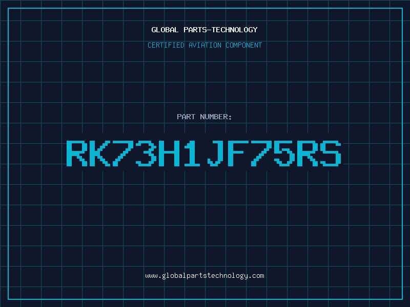 Aviation Part RK73H1JF75RS