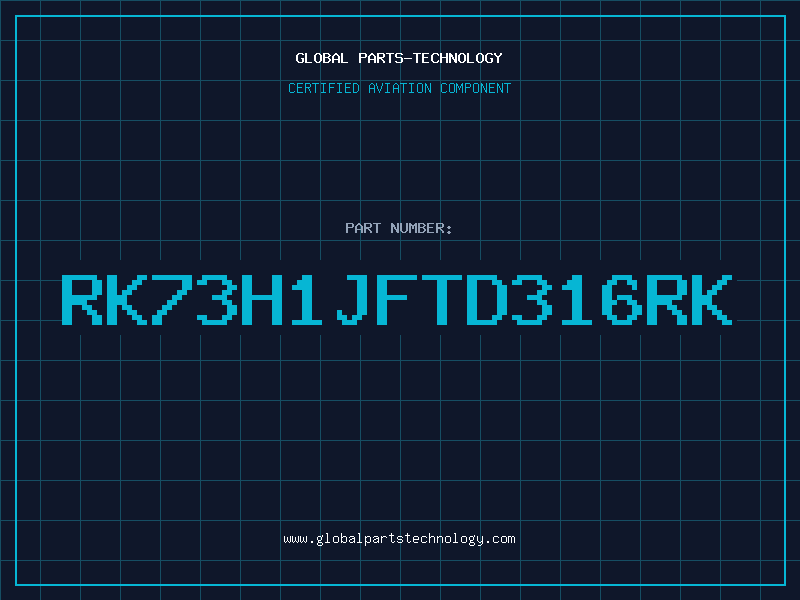 Aviation Part RK73H1JFTD316RK