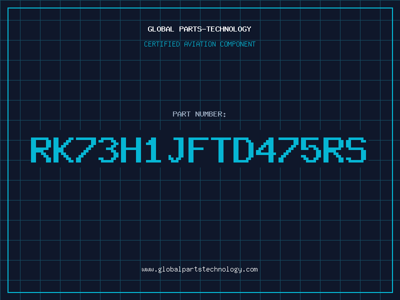 Aviation Part RK73H1JFTD475RS