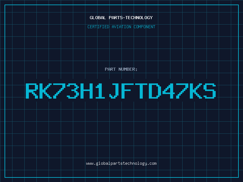 Aviation Part RK73H1JFTD47KS